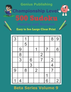 Paperback 500 Championship Sudoku Puzzles and Answers Beta Series Volume 9: Easy to See Large Clear Print Book