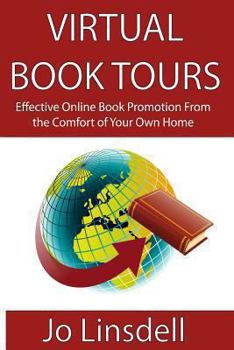 Paperback Virtual Book Tours: Effective Online Book Promotion From the Comfort of Your Own Home Book