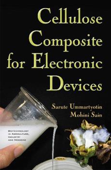 Hardcover Cellulose Composite for Electronic Device (Biotechnology in Agriculture, Industry and Medicine) Book