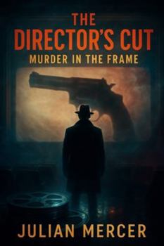 Paperback The Director's Cut: Murder in the Frame Book