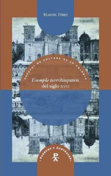 Hardcover Exempla novohispanos del siglo XVII (Spanish Edition) [Spanish] Book