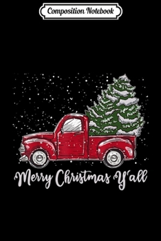 Paperback Composition Notebook: Red Truck Christmas - Merry Christmas Yall Journal/Notebook Blank Lined Ruled 6x9 100 Pages Book