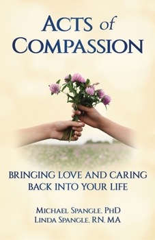 Paperback Acts of Compassion: Bringing Love and Caring Back into Your Life Book