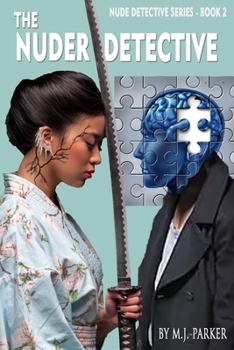 The Nuder Detective - Book #2 of the Nude Detective