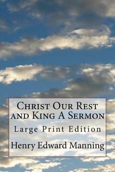 Paperback Christ Our Rest and King A Sermon: Large Print Edition Book