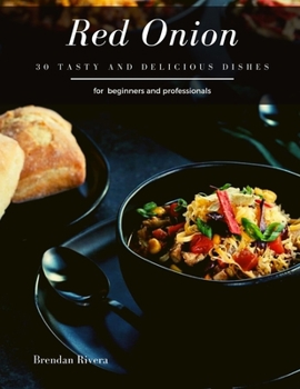 Paperback Red Onion: 30 tasty and delicious dishes Book