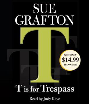 T is for Trespass - Book #20 of the Kinsey Millhone
