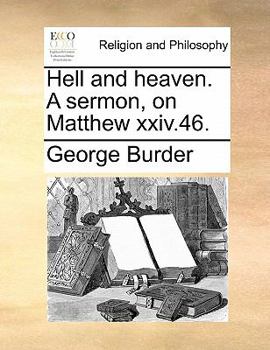 Paperback Hell and Heaven. a Sermon, on Matthew XXIV.46. Book