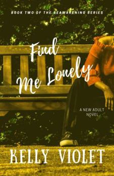 Paperback Find Me Lonely (The Reawakening Series) Book