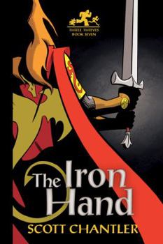 The Iron Hand - Book #7 of the Three Thieves
