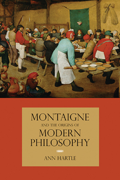 Paperback Montaigne and the Origins of Modern Philosophy Book