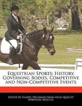 Paperback Equestrian Sports: History, Governing Bodies, Competitive and Non-Competitive Events Book