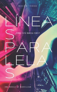 Paperback Líneas Paralelas: ¿Dónde está Daniela Conti?: Novela rómantica lésbica [Spanish] Book