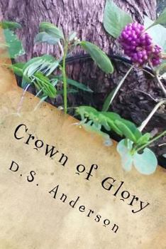 Paperback Crown of Glory: Book One of the Second Armageddon Saga Book