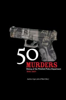 Paperback 50 Murders - History of the Pittsfield Police Book