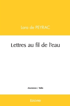 Paperback Lettres au fil de l'eau [French] Book