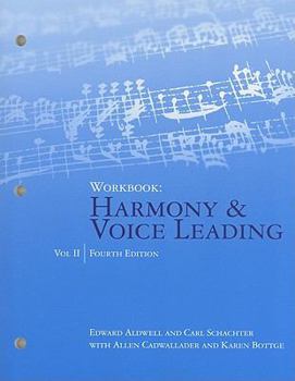 Paperback Workbook, Volume II for Aldwell/Cadwallader's Harmony and Voice Leading, 4th Book