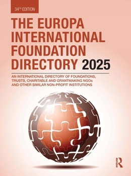 Europa International Foundational Directory 2025 (The Europa International Foundation Directory)