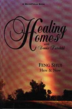 Paperback Healing Homes with Dennis Fairchild: Feng Shui Here and Now Book