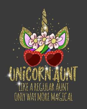 Paperback Unicorn Aunt Like A Regular Aunt Only Way More Magical Book