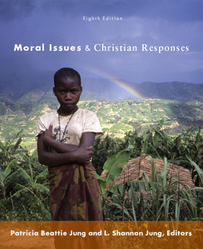 Paperback Moral Issues and Christian Responses: Eighth Edition Book