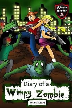 Paperback Diary of a Wimpy Zombie: Kids' Stories from the Zombie Apocalypse (Kids' Adventure Stories) Book