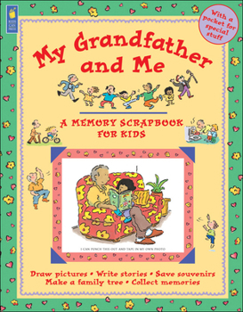 Paperback My Grandfather and Me (A Memory Scrapbook for Kids) Book