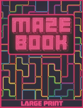Maze Book: Large Print | Labyrinth Maze Game For Adults, Older Children and Seniors | Breakup Gifts For Her