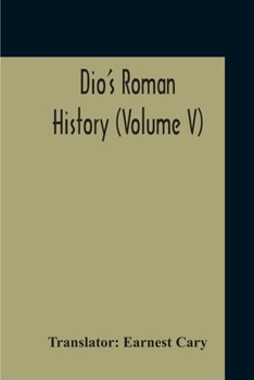 Paperback Dio's Roman History (Volume V) Book