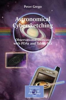 Paperback Astronomical Cybersketching: Observational Drawing with PDAs and Tablet PCs Book