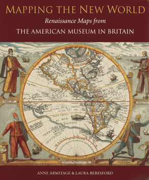 Paperback Mapping the New World: Renaissance Maps from the American Museum in Britain Book
