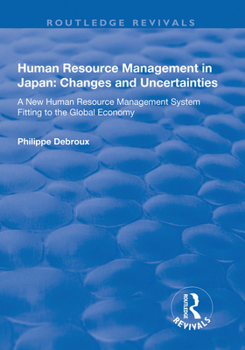 Paperback Human Resource Management in Japan: Changes and Uncertainties - A New Human Resource Management System Fitting to the Global Economy Book