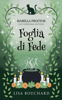 Foglia di Fede (I Misteri Cozy Di Isabella Proctor) (Italian Edition)