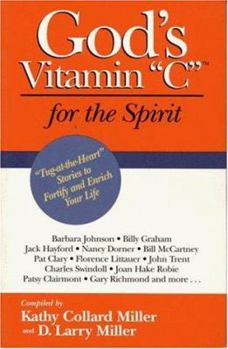Paperback God's Vitamin C for the Spirit: Tug-At-The-Heart Stories to Motivate Your Life and Inspire Your Spirit Book