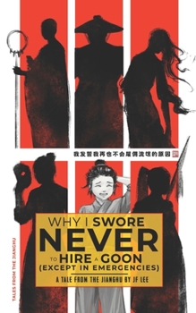 Paperback Why I Swore to Never Hire a Goon (Except in Emergencies) Book