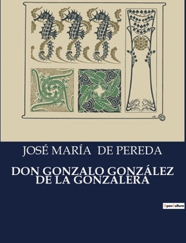 DON GONZALO GONZÁLEZ DE LA GONZALERA