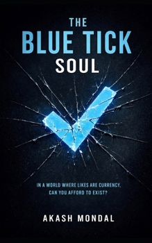 Paperback The Blue Tick Soul: When Likes Become Currency Book
