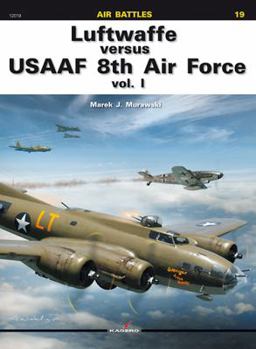 Paperback Luftwaffe Versus Usaaf 8th Air Force: Volume 1 Book