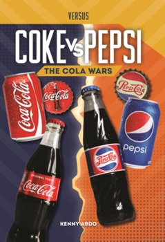 Library Binding Coke vs. Pepsi: The Cola Wars Book