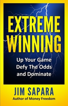 Paperback Extreme Winning: Up Your Game Defy the Odds and Dominate Book