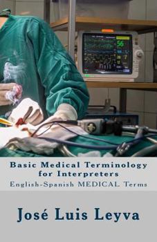 Paperback Basic Medical Terminology for Interpreters: English-Spanish Medical Terms Book