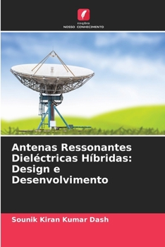 Paperback Antenas Ressonantes Dieléctricas Híbridas: Design e Desenvolvimento [Portuguese] Book