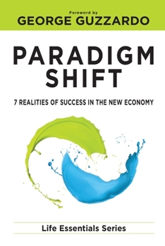 Paperback Paradigm Shift: 7 Realities of Success in the New Economy Book