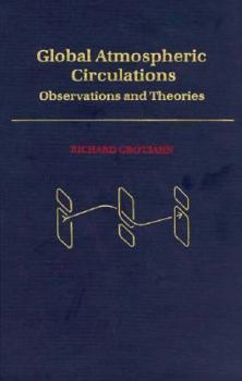 Hardcover Global Atmospheric Circulations: Observations and Theories Book