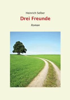 Paperback Drei Freunde: Roman [German] Book