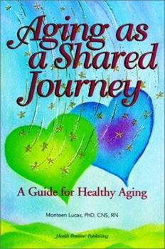 Paperback Aging as a Shared Journey: A Guide for Healthy Aging Book