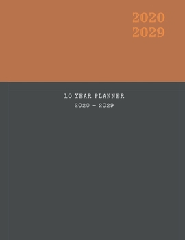 2020-2029 10 Ten Year Planner Monthly Calendar Business Owner Goals Agenda Schedule Organizer: 120 Months Calendar; Appointment Diary Journal With ... Notes, Julian Dates & Inspirational Quotes