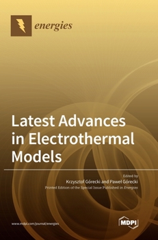 Hardcover Latest Advances in Electrothermal Models Book