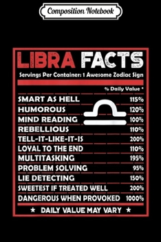 Paperback Composition Notebook: Libra Facts Servings Per Container Zodiac Journal/Notebook Blank Lined Ruled 6x9 100 Pages Book