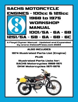 Paperback SACHS 100cc & 125cc ENGINES 1968-1975 WORKSHOP MANUAL - INCLUDING DATA FOR THE SACHS & DKW MOTORCYCLES THAT UTILIZED THESE ENGINES Book